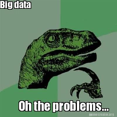 Big data oh the probs